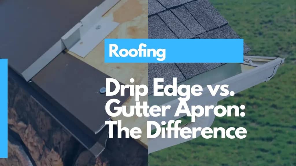 Gutter Apron Vs Drip Edge: 5 Differences You Need to Know
