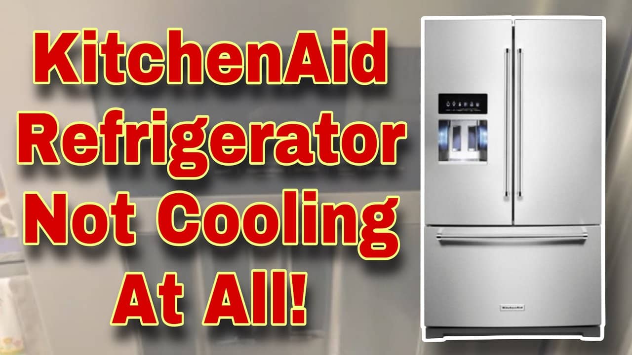 KitchenAid Refrigerator Not Cooling: 11 Easy Ways to Fix It