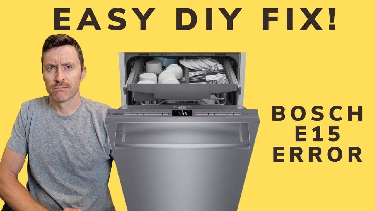 Bosch Dishwasher Error Code E15: Causes & 10 Ways To Fix It
